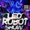09.06.2018 - LED ROBOT SHOW
