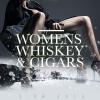 03.08.2013 - WOMENS WHISKEY AND CIGARS!