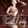 20.07.2013 - SWEET CHOCOLATE PARTY
